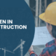 Are You Ready For Women in Construction Week?